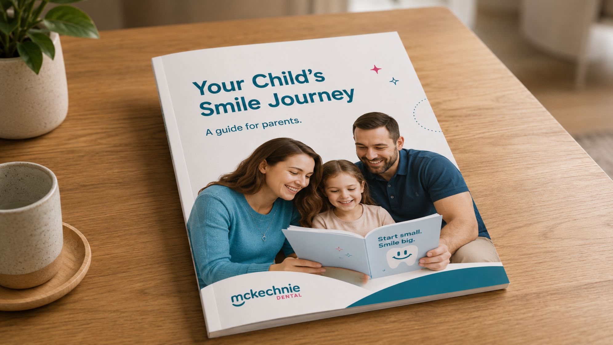 The McKechnie Dental parent guide, Your Child's Smile Journey, on a table